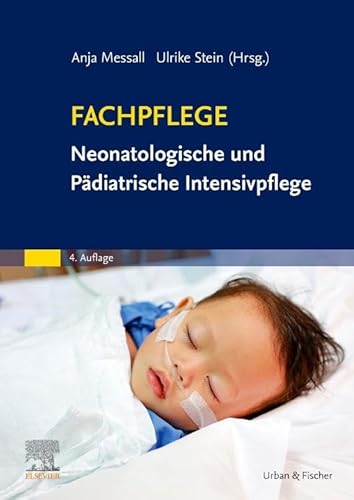 Fachpflege Neonatologische und Pädiatrische Intensivpflege von Elsevier