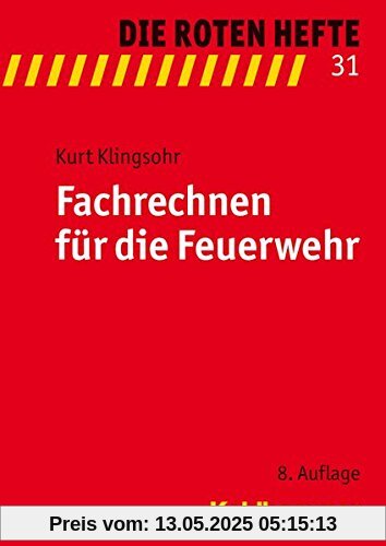 Fachrechnen für die Feuerwehr (Die Roten Hefte, Bd. 31)