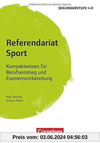 Fachreferendariat Sekundarstufe I und II: Referendariat Sport: Kompaktwissen für Berufseinstieg und Examensvorbereitung. Buch