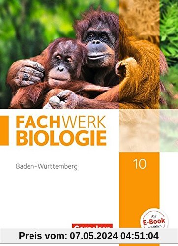Fachwerk Biologie - Baden-Württemberg: 10. Schuljahr - Schülerbuch