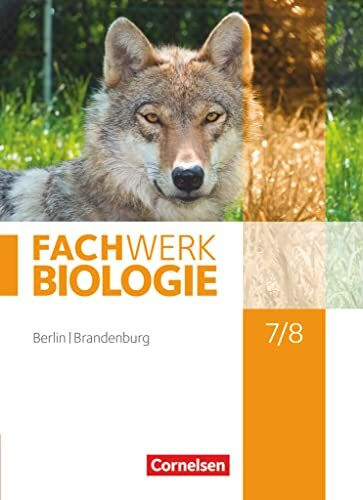 Fachwerk Biologie - Berlin/Brandenburg - 7./8. Schuljahr: Schulbuch Fachwerk Biologie - Berlin/Brandenburg - 7./8. Schuljahr: Schulbuch