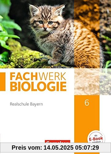 Fachwerk Biologie - Realschule Bayern: 6. Jahrgangsstufe - Schülerbuch Fachwerk Biologie - Realschule Bayern: 6. Jahrgangsstufe - Schülerbuch