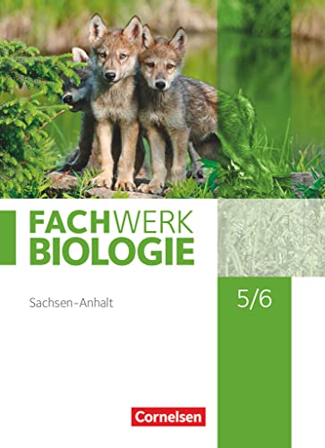 Fachwerk Biologie - Sachsen-Anhalt 2020 - 5./6. Schuljahr: Schulbuch von Cornelsen Verlag GmbH