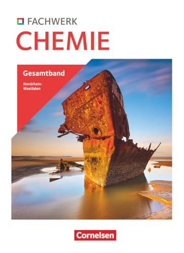 Fachwerk Chemie - Nordrhein-Westfalen 2024 - Gesamtband: 7.-10. Schuljahr: Schulbuch - Mit Videos, Animationen und digitalen Hilfen von Cornelsen Verlag