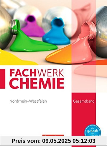 Fachwerk Chemie - Nordrhein-Westfalen: Gesamtband: 7.-10. Schuljahr - Schülerbuch Fachwerk Chemie - Nordrhein-Westfalen: Gesamtband: 7.-10. Schuljahr - Schülerbuch