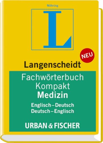 Fachwörterbuch Kompakt Medizin Englisch-Deutsch/ Deutsch-Englisch: Nöhring: Englisch-Deutsch, Deutsch-Englisch. Rund 32.000 Fachbegriffe und 48.000 Übersetzungen von Urban & Fischer Verlag/Elsevier GmbH