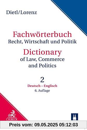 Fachwörterbuch Recht, Wirtschaft und Politik Band 2: Deutsch - Englisch: einschließlich der Besonderheiten des amerikanischen Sprachgebrauchs