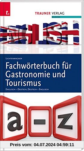 Fachwörterbuch für Gastronomie und Tourismus: Englisch - Deutsch, Deutsch - Englisch