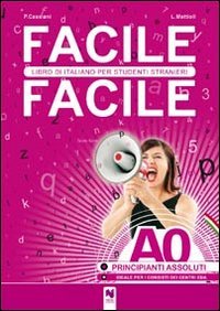 Facile facile. Libro di italiano per studenti stranieri. A0 Livello principianti von NINA