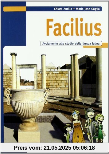 Facilius. Avviamento allo studio della lingua latina. Per la Scuola media. Con espansione online