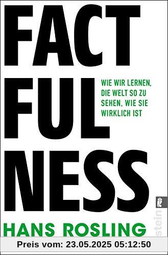 Factfulness: Wie wir lernen, die Welt so zu sehen, wie sie wirklich ist Factfulness: Wie wir lernen, die Welt so zu sehen, wie sie wirklich ist