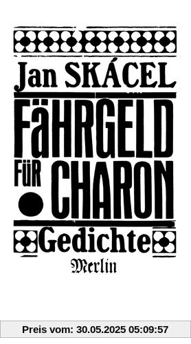 Fährgeld für Charon: Gedichte Fährgeld für Charon: Gedichte