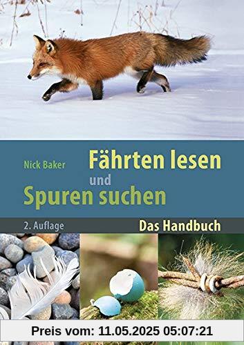 Fährten lesen und Spuren suchen: Das Handbuch