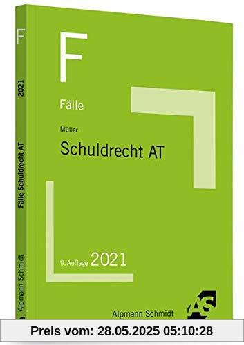 Fälle Schuldrecht AT Fälle Schuldrecht AT