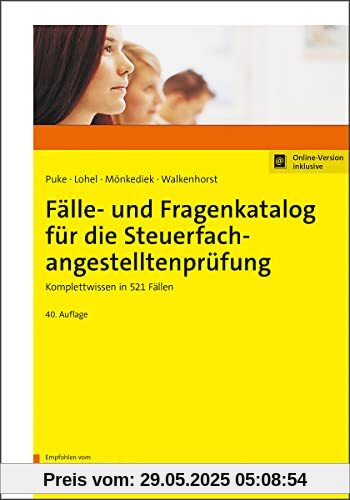 Fälle- und Fragenkatalog für die Steuerfachangestelltenprüfung: Komplettwissen in 521 Fällen