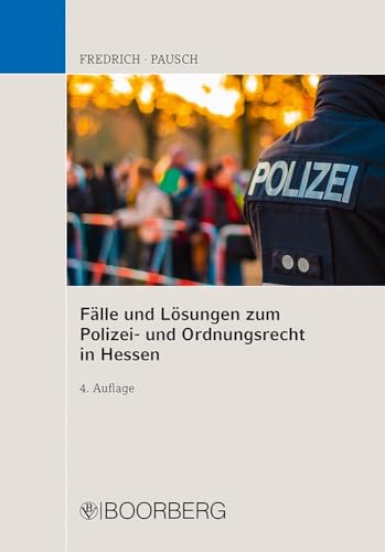 Fälle und Lösungen zum Polizei- und Ordnungsrecht in Hessen von Boorberg, R. Verlag
