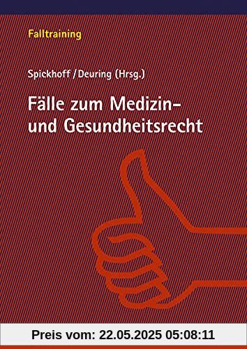 Fälle zum Medizin- und Gesundheitsrecht (Falltraining)