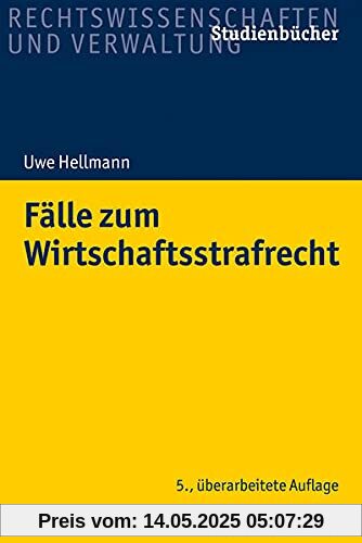 Fälle zum Wirtschaftsstrafrecht (Studienbücher Rechtswissenschaft)