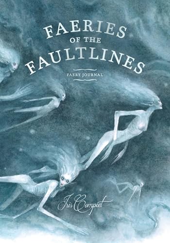 Faeries of the Faultlines: Faery Journal von Eye of Newt Books
