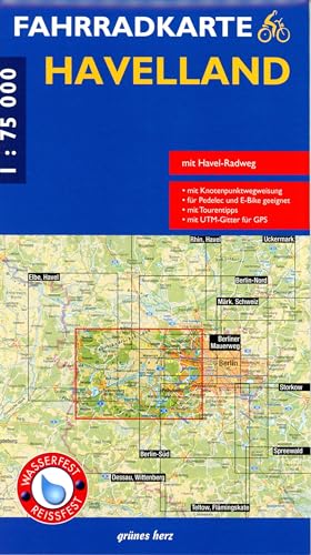 Fahrradkarte Havelland: Mit Havel-Radweg. Mit UTM-Gitter für GPS. Maßstab 1:75.000. Wasser- und reißfest. (Fahrradkarten) von Grünes Herz