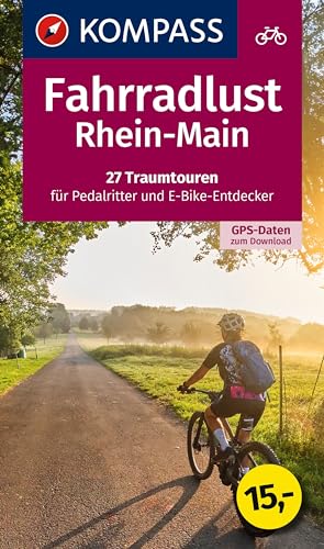 Fahrradlust Rhein-Main (KOMPASS Fahrrad-Sammelband, Band 6036) von KOMPASS-KARTEN