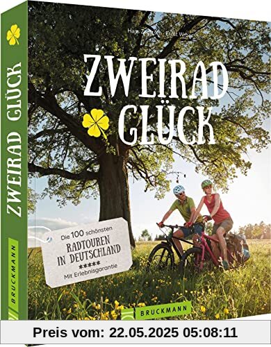 Fahrradtouren Deutschland: Zweirad.Glück. Die 100 schönsten Radtouren in Deutschland: Flussradwege, Fernradwege und Tagesausflüge, Klassiker und Geheimtipps