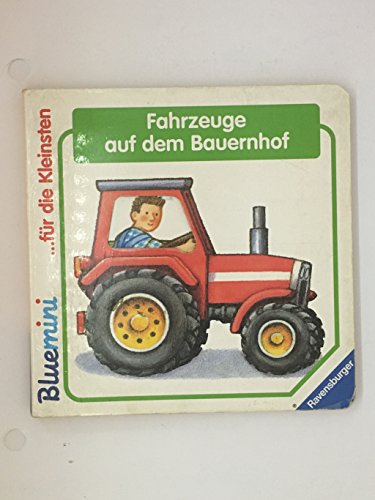 Fahrzeuge auf dem Bauernhof: Bilderbuch mit Gucklöchern (Bluemini) von Ravensburger Buchverlag