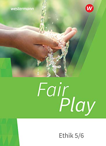 Fair Play - Lehrwerk für den Ethikunterricht - Neubearbeitung der Stammausgabe: Schülerband 5/6 von Schoeningh Verlag Im