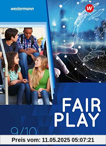 Fair Play - Lehrwerk für den Unterricht im Fach Praktische Philosophie in Nordrhein-Westfalen - Neubearbeitung: Schülerband 9/10 Fair Play - Lehrwerk für den Unterricht im Fach Praktische Philosophie in Nordrhein-Westfalen - Neubearbeitung: Schülerband 9/10