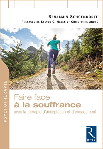 Faire face à la souffrance - Avec la thérapie d'acceptation et d'engagement von RETZ