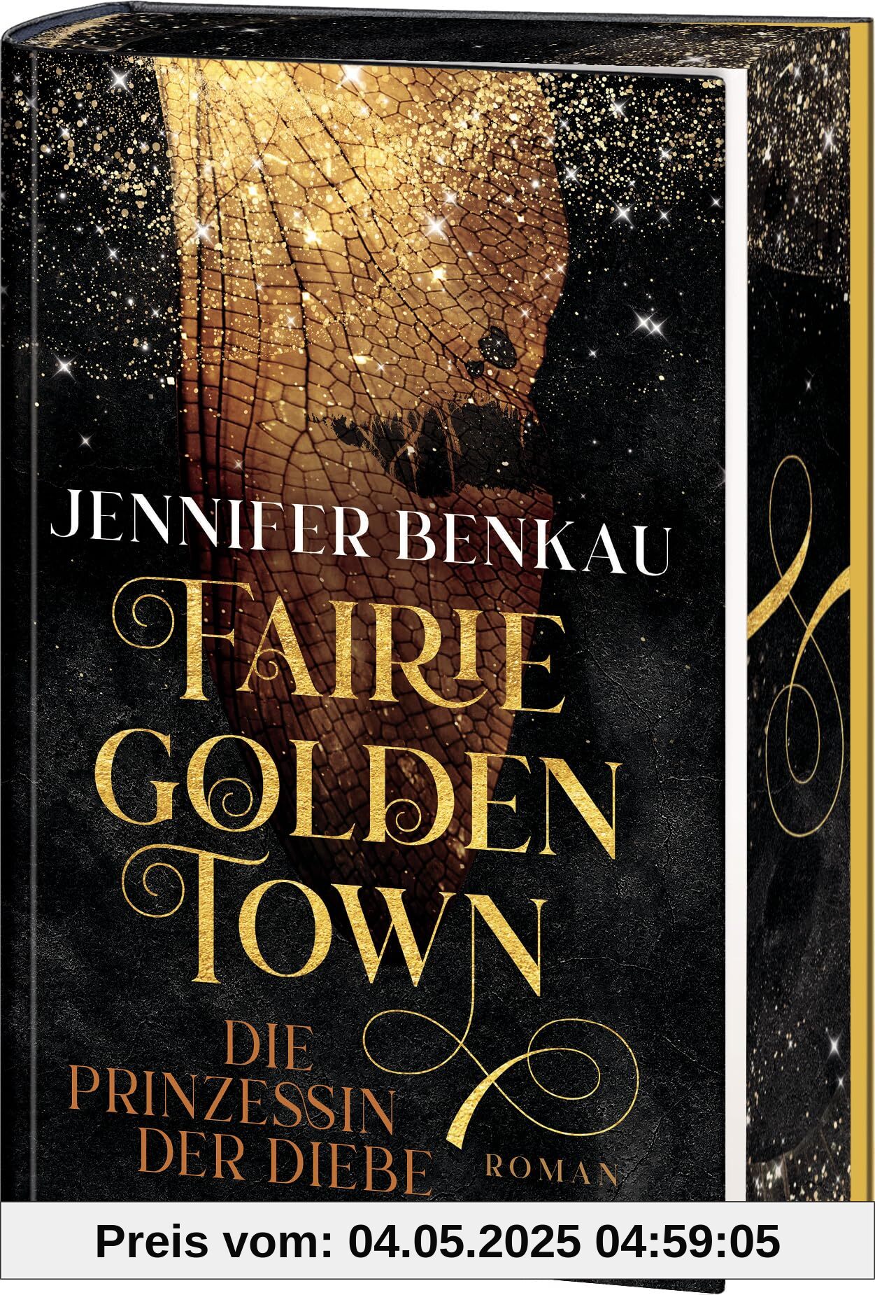 Fairiegolden Town – Die Prinzessin der Diebe: Mit farbig gestaltetem Buchschnitt – nur in limitierter Erstauflage der gedruckten Ausgabe. Roman (Fairiegolden Town-Reihe, Band 1)