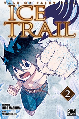 Fairy Tail - Ice Trail T02 von PIKA