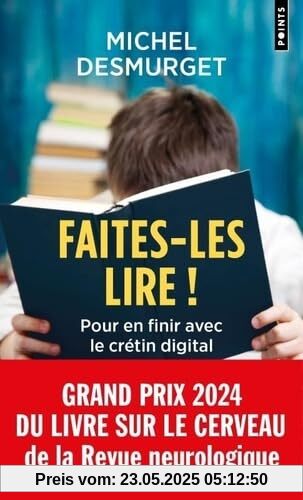 Faites-les lire !: Pour en finir avec le crétin digital
