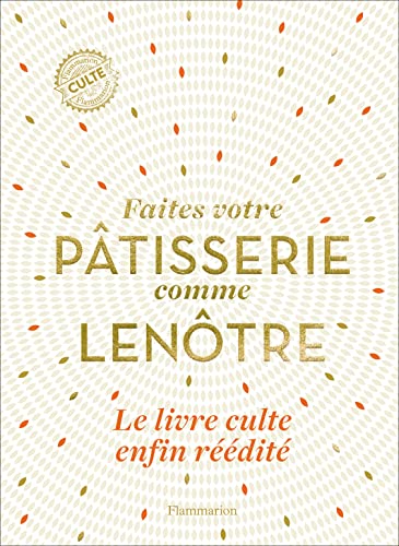 Faites votre pâtisserie comme Lenôtre