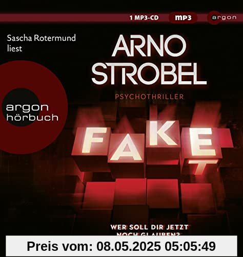 Fake – Wer soll dir jetzt noch glauben?: Psychothriller | Nervenkitzel pur von Nr.1-Bestsellerautor Arno Strobel Fake – Wer soll dir jetzt noch glauben?: Psychothriller | Nervenkitzel pur von Nr.1-Bestsellerautor Arno Strobel