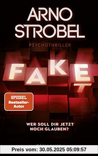 Fake – Wer soll dir jetzt noch glauben?: Psychothriller | Von 0 auf 1 der Bestsellerliste – unbedingt lesen!