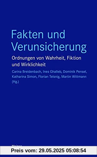 Fakten und Verunsicherung: Ordnungen von Wahrheit, Fiktion und Wirklichkeit (Blaue Reihe)