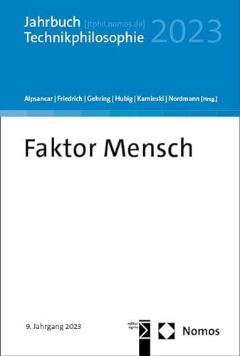 Faktor Mensch: Jahrbuch Technikphilosophie 2023