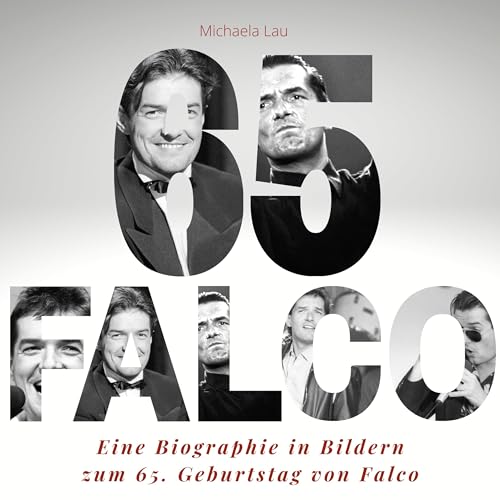 Falco: Eine Biografie in Bildern zum 65. Geburtstag von Falco von 27 Amigos