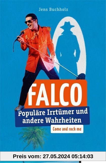 Falco: Populäre Irrtümer und andere Wahrheiten (Irrtümer und Wahrheiten)