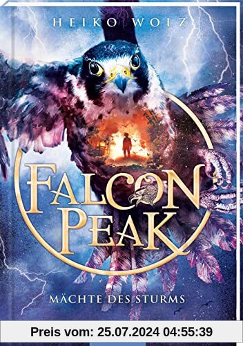 Falcon Peak – Mächte des Sturms (Falcon Peak 3): Mystisches Abenteuer in aufregender Naturkulisse | Kinderbuch ab 10 Jahre