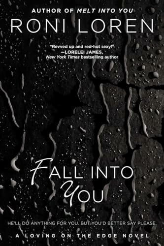 Fall Into You (A Loving on the Edge Novel, Band 3)