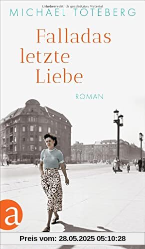 Falladas letzte Liebe: Roman