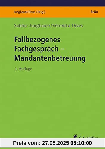 Fallbezogenes Fachgespräch: Mandantenbetreuung (ReNo Prüfungsvorbereitung)