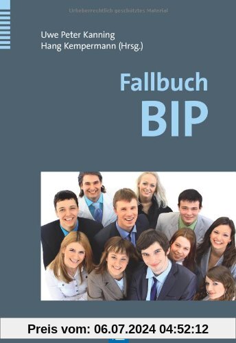 Fallbuch BIP: Das Bochumer Inventar zur berufsbezogenen Persönlichkeitsbeschreibung in der Praxis