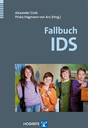 Fallbuch IDS: Die Intelligence and Development Scales in der Praxis von Hogrefe Verlag