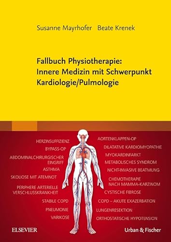 Fallbuch Physiotherapie: Innere Medizin mit Schwerpunkt Kardiologie/Pulmologie von Elsevier