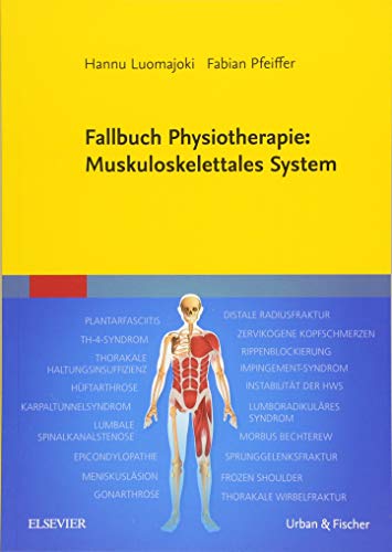 Fallbuch Physiotherapie: Muskuloskelettales System