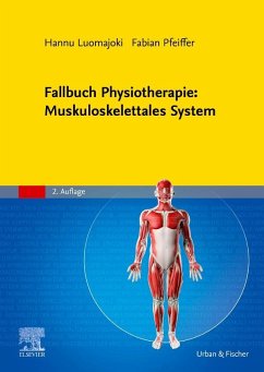 Fallbuch Physiotherapie: Muskuloskelettales System von Elsevier, München