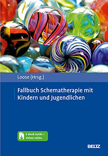 Fallbuch Schematherapie mit Kindern und Jugendlichen: Mit E-Book inside und Arbeitsmaterial von Beltz